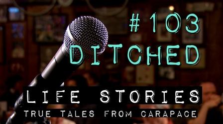 Video thumbnail: Life Stories: True Tales from Carapace Episode 103: "Ditched"