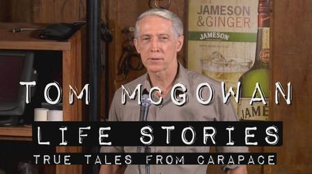 Video thumbnail: Life Stories: True Tales from Carapace Tom McGowan