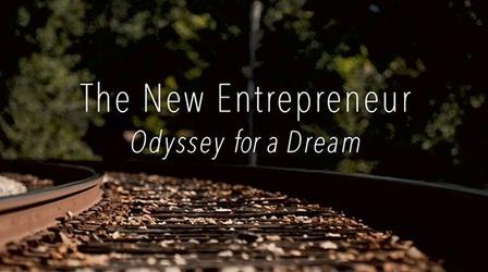 Video thumbnail: The New Entrepreneur: Odyssey for a Dream The New Entrepreneur: Odyssey for a Dream