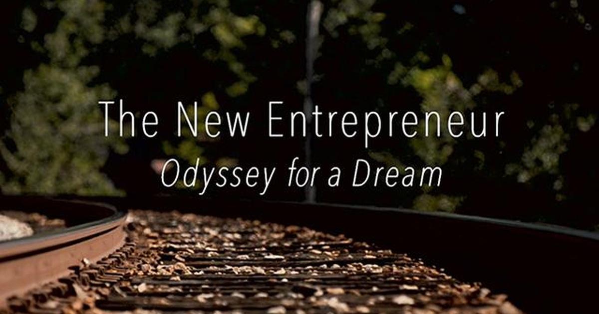 The New Entrepreneur: Odyssey for a Dream
