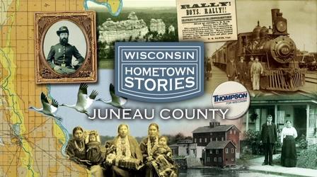 Video thumbnail: Wisconsin Hometown Stories Wisconsin Hometown Stories: Juneau County