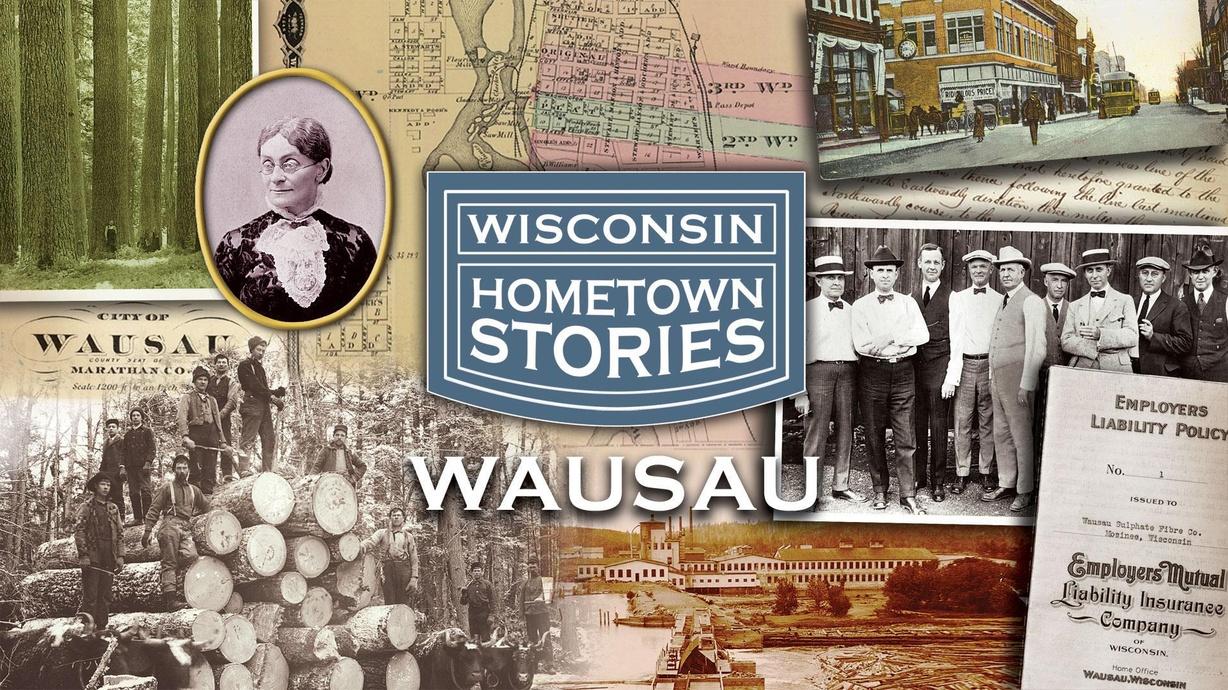 Wisconsin Hometown Stories Wausau Watch On Pbs Wisconsin