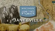 Wisconsin Hometown Stories: Janesville