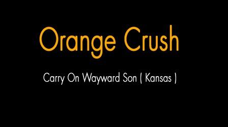Video thumbnail: Wisconsin Life Orange Crush Covers "Carry On Wayward Son" by Kansas