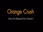 Orange Crush Covers "Carry On Wayward Son" by Kansas