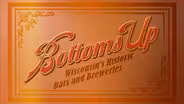 Bottoms Up: Wisconsin's Historic Bars and Breweries