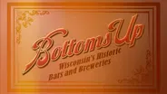 Bottoms Up: Wisconsin's Historic Bars and Breweries