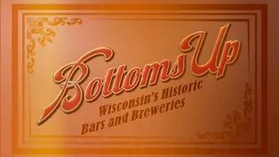 Bottoms Up: Wisconsin's Historic Bars and Breweries