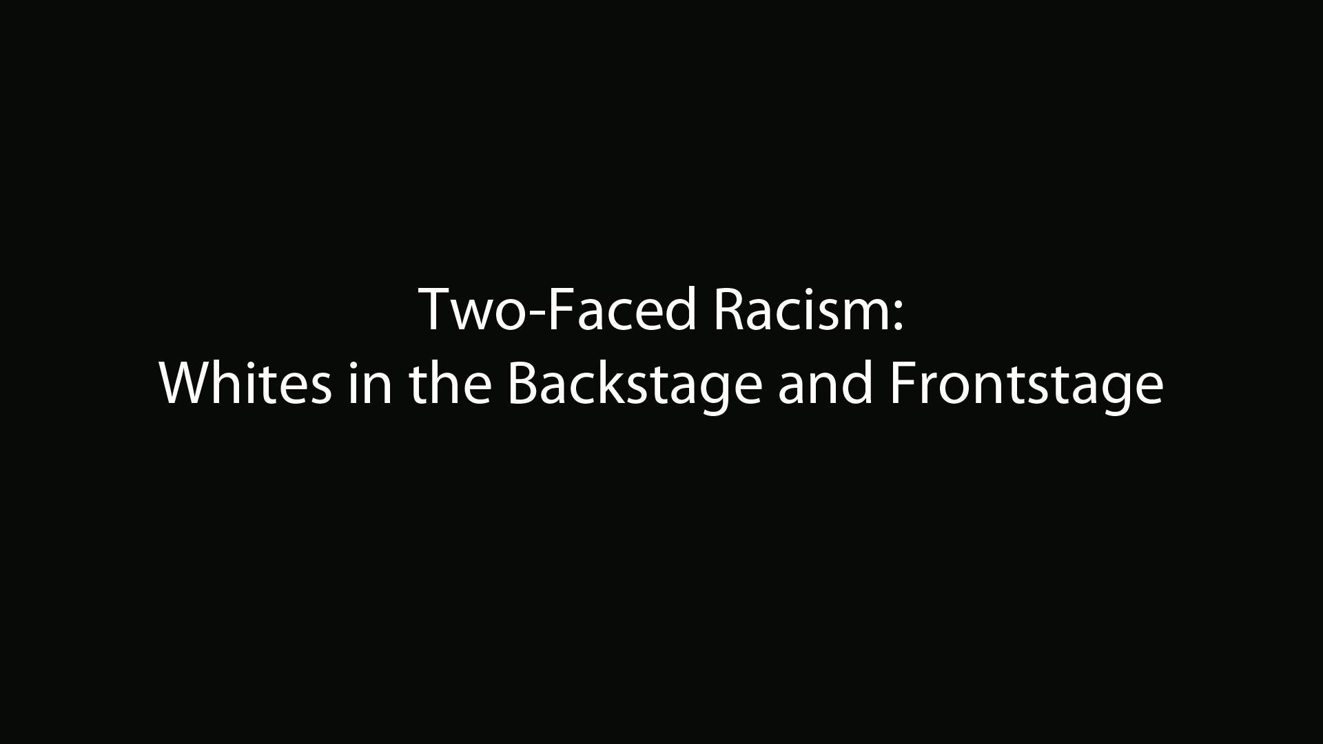 TwoFaced Racism Whites in the Backstage and Frontstage SOCHE Talks