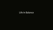 Life in Balance