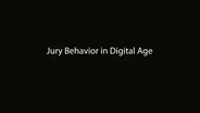 Jury Behavior in Digital Age