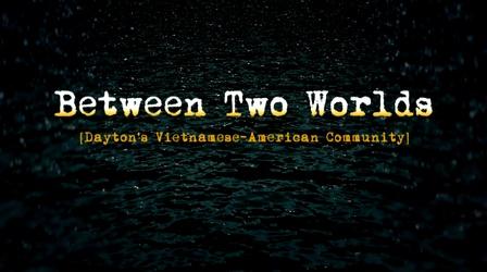 Video thumbnail: ThinkTV Originals Between Two Worlds - Extended Trailer