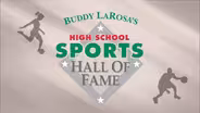 43rd Annual Buddy LaRosa High School Sports Hall of Fame
