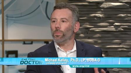Video thumbnail: Call The Doctor Michael Kelley, Ph.D., LP, BCBA-D