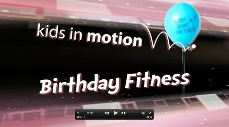 Video thumbnail: Kids In Motion Birthday | Grades K-5