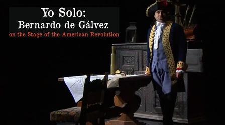 Video thumbnail: WSRE Specials Yo Solo: Bernardo de Gálvez