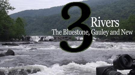 Video thumbnail: 3 Rivers:The Bluestone, Gauley and New 3 Rivers:The Bluestone, Gauley and New