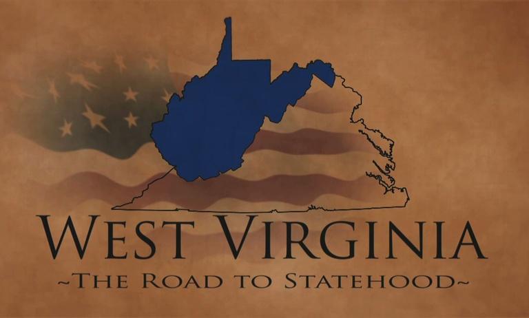 West Virginia: The Road to Statehood