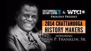 History Makers 2014: John P. Franklin, Sr.