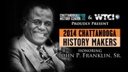 History Makers 2014: John P. Franklin, Sr.
