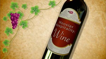 Video thumbnail: WTIU Documentaries Hoosier Hospitality: Wine