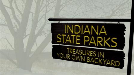 Video thumbnail: WTIU Documentaries Indiana State Parks: Treasures in Your Own Backyard