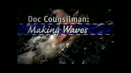 Video thumbnail: WTIU Documentaries Doc Counsilman: Making Waves