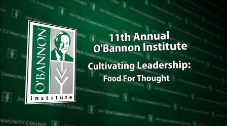Video thumbnail: WTIU Documentaries O’Bannon 2014—Cultivating Leadership: Food For Thought