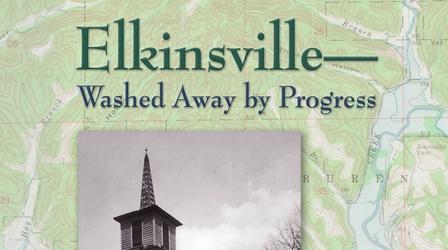 Video thumbnail: WTIU Documentaries Elkinsville - Washed Away by Progress