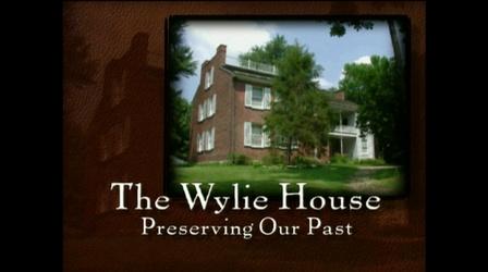 Video thumbnail: WTIU Documentaries The Wylie House: Preserving Our Past