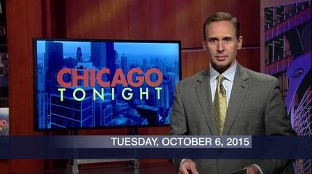 Video thumbnail: Chicago Tonight October 6, 2015 - Full Show