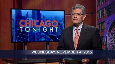 Video thumbnail: Chicago Tonight November 4, 2015 - Full Show