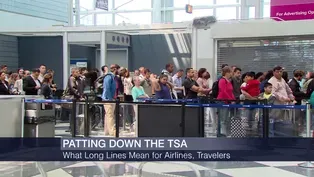 Long Lines, Missed Flights: Inspecting TSA's Airport Crisis