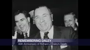 40 Years Later: Remembering Richard J. Daley