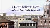 A Taste for the Past: Architect Pier Carlo Bontempi