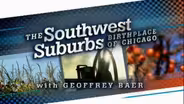 Southwest Suburbs: Birthplace of Chicago