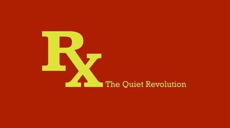 Video thumbnail: RX RX: The Quiet Revolution
