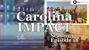 Carolina Impact: Episode 18 (March 29, 2016)