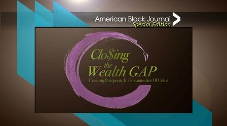 Video thumbnail: American Black Journal Closing the Wealth Gap