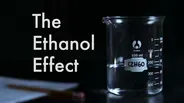 The Ethanol Effect