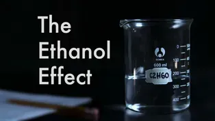 The Ethanol Effect