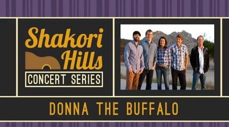 Video thumbnail: Shakori Hills Concert Series Shakori Hills Concert Series:  Donna the Buffalo