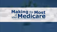 Making The Most of Your Medicare