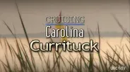 Cruising Carolina:  Currituck