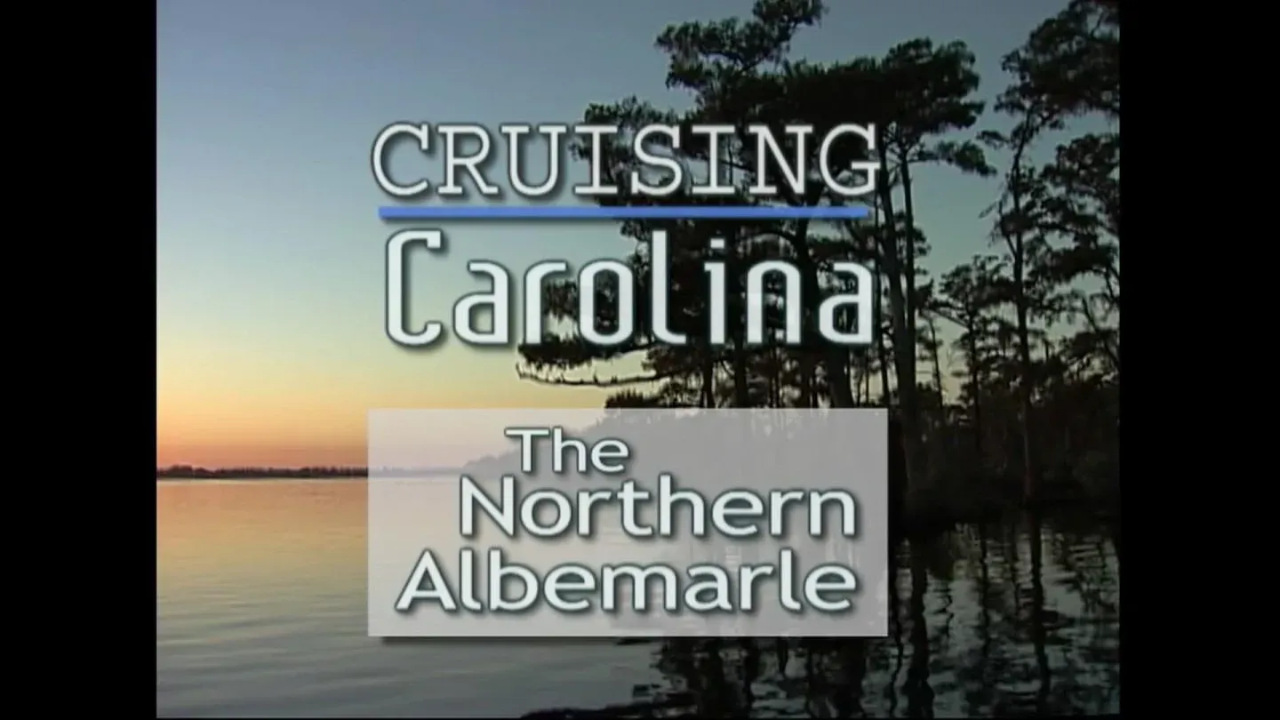 Cruising Carolina: The Northern Albermarle