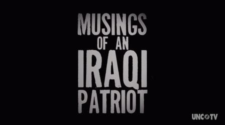 Video thumbnail: PBS NC History & Documentary Musings of an Iraqi Patriot