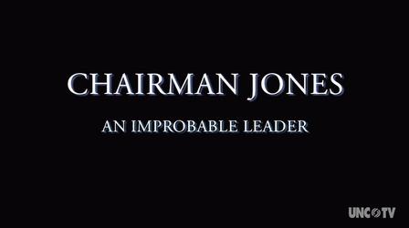 Video thumbnail: PBS North Carolina Presents Chairman Jones: An Improbable Leader