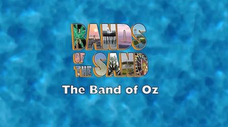 Video thumbnail: Bands of the Sand Bands of the Sand - Band of Oz
