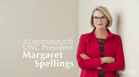 Video thumbnail: The University of North Carolina: A Multi-Campus University A Conversation with UNC Pres. Margaret Spellings| March 2017
