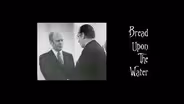 Monsignor Andrew McGowan: Bread Upon The Water